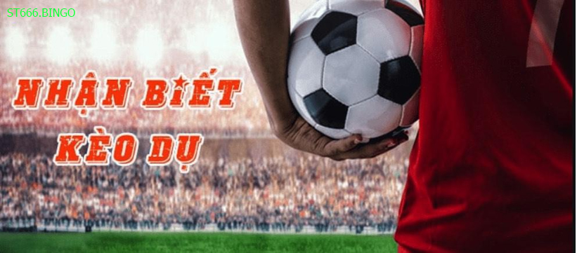 Lưu ý để tránh kèo dụ