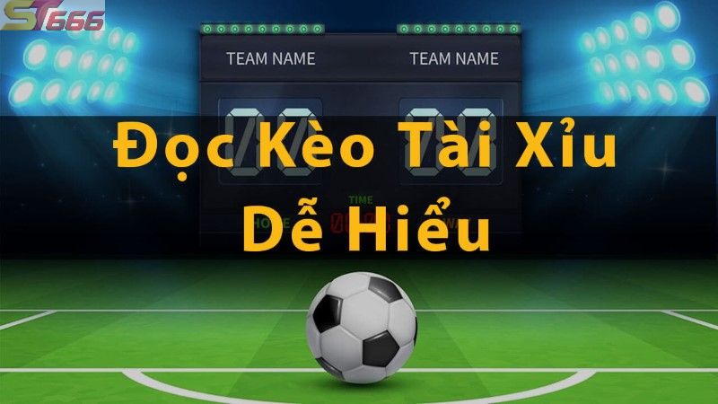Hướng dẫn cách đọc kèo tài Xỉu 2 1/4 trái