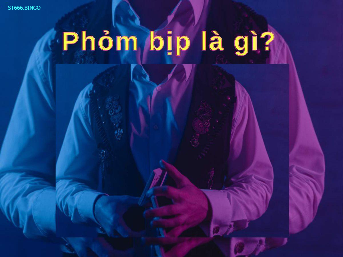 Phỏm bịp là gì