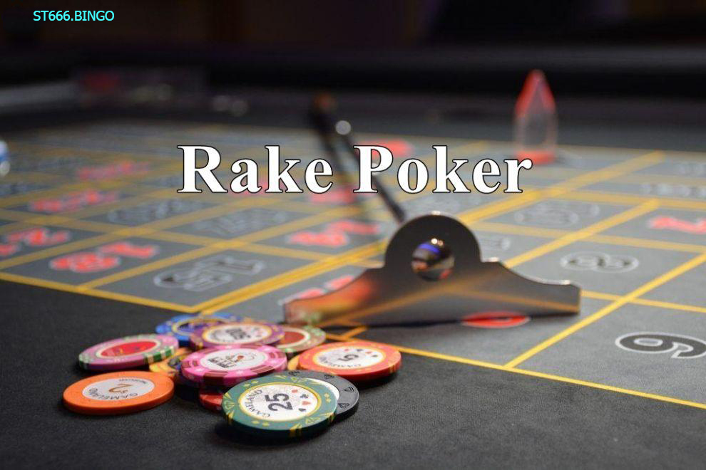 ST666 Rake là gì trong Poker