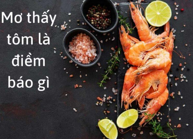 Mơ thấy tôm là điềm báo gì