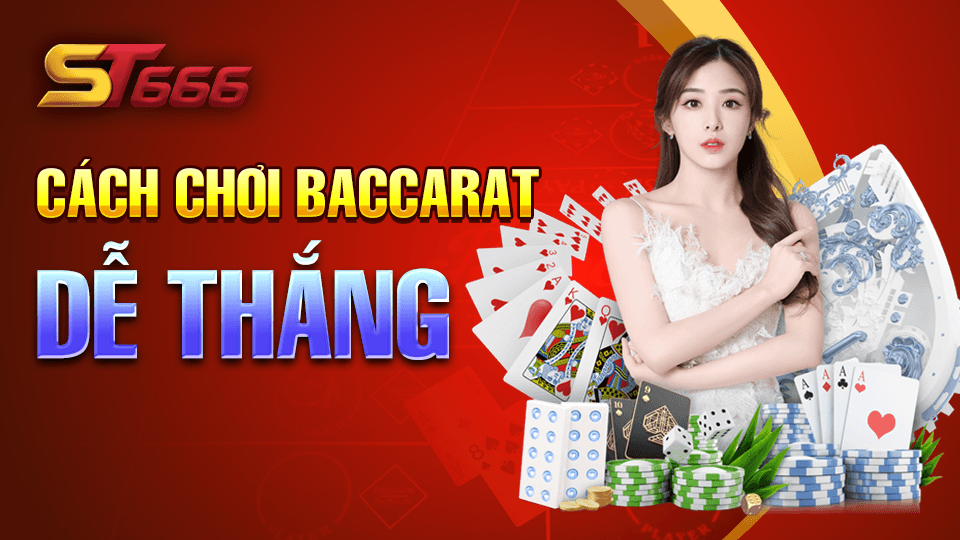 Cao Thủ Bật Mí Thắng Đậm 100% Với Cách Chơi Baccarat 