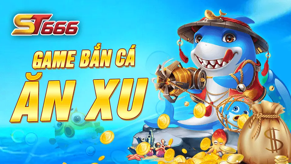 game bắn cá ăn xu
