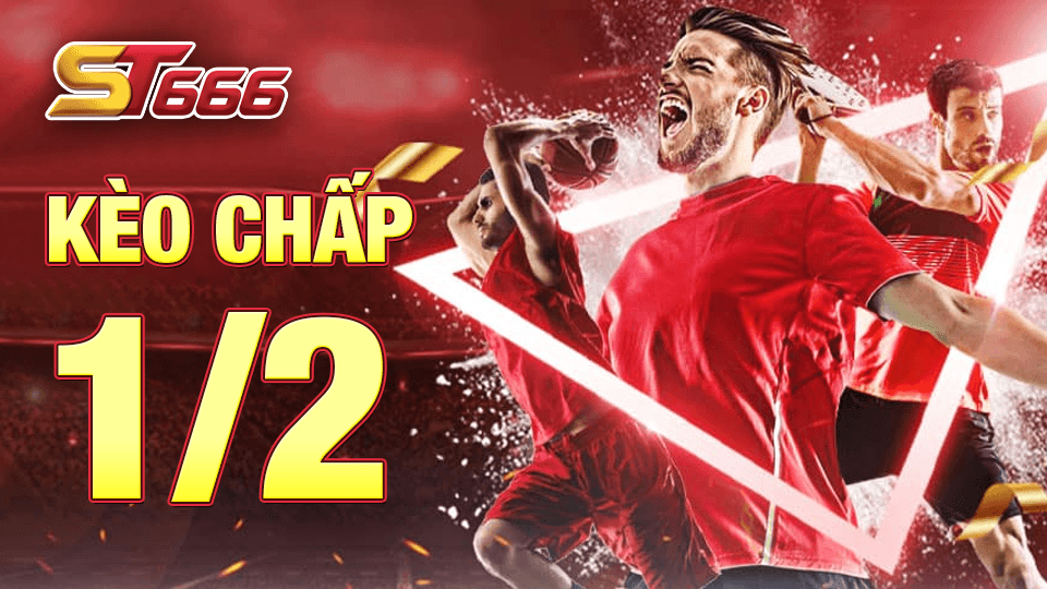 Kèo Chấp 1/2 Là Gì? Cách Chơi Kèo Chấp Hiệu Quả Nhất 2023