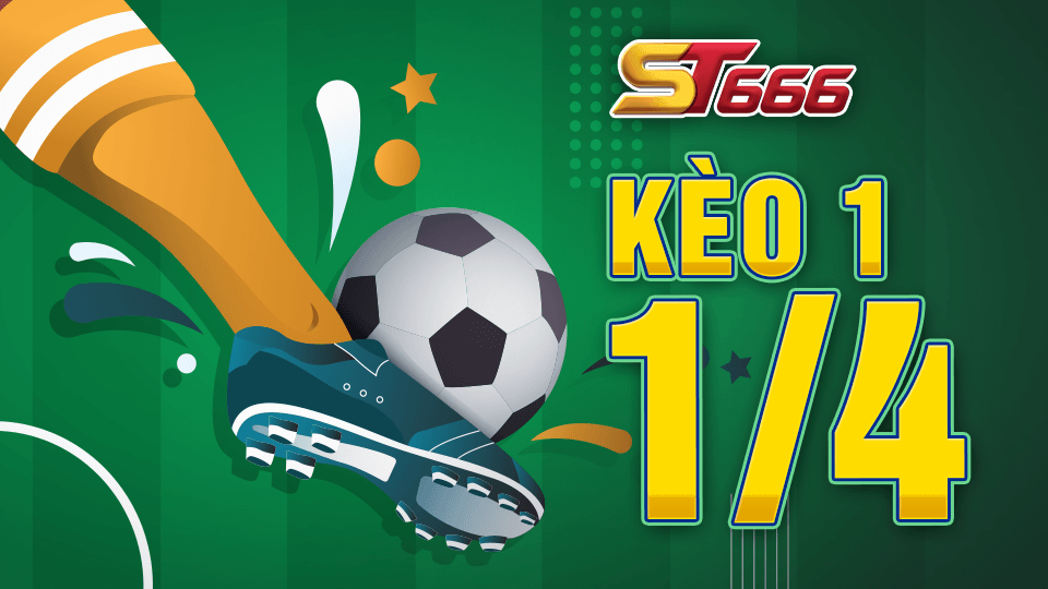 Kèo 1 1/4 Và Những Thông Tin Liên Quan Đến Loại Kèo Này