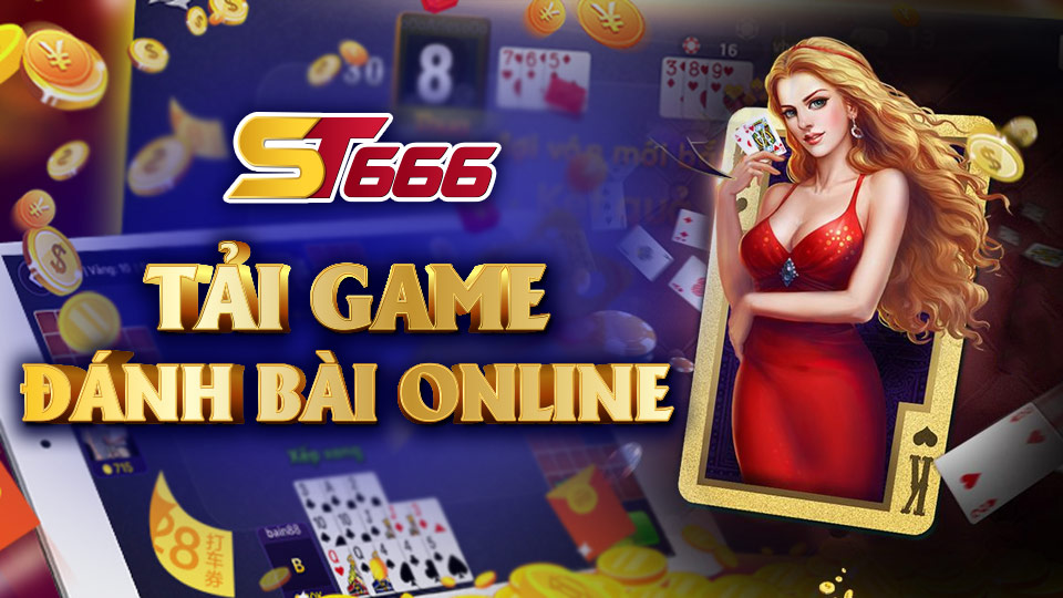 Những Ưu Điểm Khi Tải Game Đánh Bài Online Về Điện Thoại